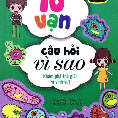Combo 10 Vạn Câu Hỏi Vì Sao - Khám Phá Cơ Thể Người + Thế Giới Đại Dương + Thực Vật + Vi Sinh Vật (5 Cuốn)