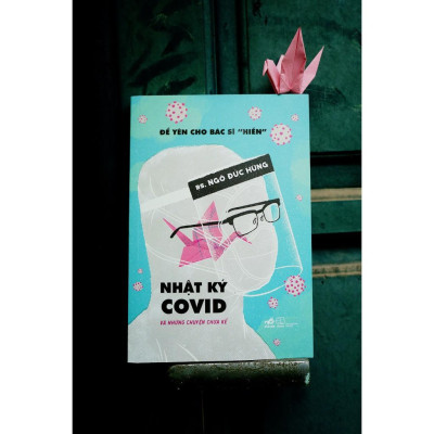 Sách Để yên cho bác sĩ "hiền" 2 - Nhật ký Covid và những chuyện chưa kể - Nhã Nam - BẢN QUYỀN