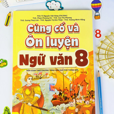 Sách - Củng Cố Và Ôn Luyện Ngữ Văn Lớp 8 - Biên soạn theo chương trình GDPT mới - ndbooks