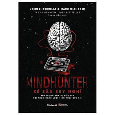 Mindhunter - Kẻ Săn Suy Nghĩ (Tái Bản 2023) - Bản Quyền