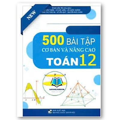 Sách - 500 bài tập cơ bản và nâng cao toán 12