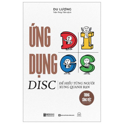 Bộ Sách - Ứng Dụng DISC Để Hiểu Từng Người Xung Quanh Bạn : Trong Công Việc ,  Trong Gia Đình