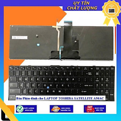 Bàn Phím dùng cho LAPTOP TOSHIBA SATELLITE A50AC  - MÀU ĐEN - KHÔNG ĐÈN - Hàng Nhập Khẩu New Seal