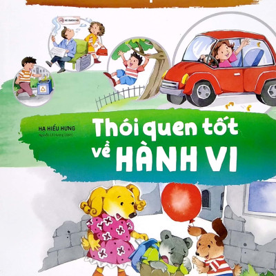 Bách Khoa Nuôi Dưỡng Thói Quen Tốt Cho Trẻ - Thói Quen Tốt Về Hành Vi (Tái Bản 2022)