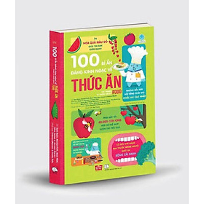 Sách: 100 Bí ẩn đáng kinh ngạc về thức ăn - 100 things to know about food
