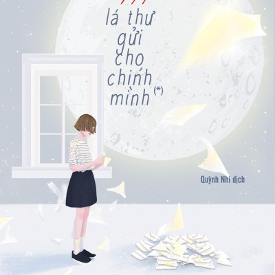 999 Lá Thư Gửi Cho Chính Mình - Mong Bạn Trở Thành Phiên Bản Hoàn Hảo Nhất (Tập 1) - Tái Bản 2021