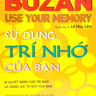 Sử Dụng Trí Nhớ Của Bạn (Tái Bản 2019)