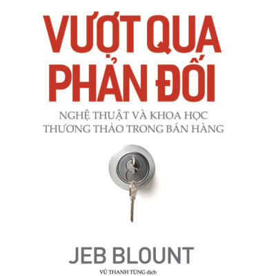Vượt Qua Phản Đối: Nghệ Thuật Và Khoa Học Thương Thảo Trong Bán Hàng