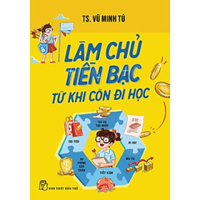 Làm Chủ Tiền Bạc Từ Khi Còn Đi Học (TRE)