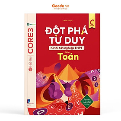 Đột Phá Tư Duy Kì Thi Tốt Nghiệp THPT Môn Toán - Bản Quyền