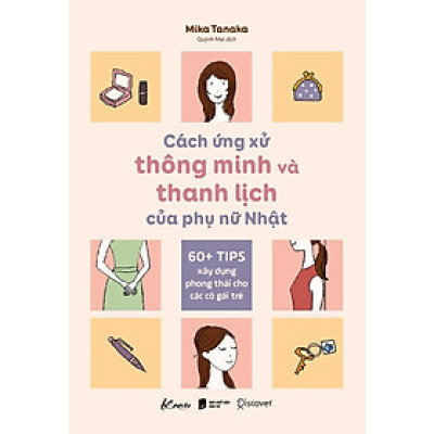 Sách - Cách Ứng Xử Thông Minh Và Thanh Lịch Của Phụ Nữ Nhật - AZ Việt Nam