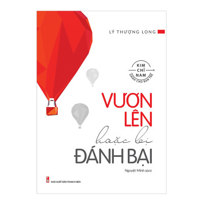Đọc Để Trưởng Thành: Combo 3 Cuốn: Mỗi Lần Vấp Ngã Là Một Lần Trưởng Thành, Vươn Lên Hoặc Bị Đánh Bại, Khi Bạn Đang Mở Thì Người Khác Đang Nỗi Lực