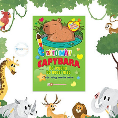 Sách - Bé Tô Màu Capybara - Bộ Trưởng Bộ Ngoại Giao - Cuộc Sống Muôn Màu - Tặng Kèm Sticker - Việt Thư