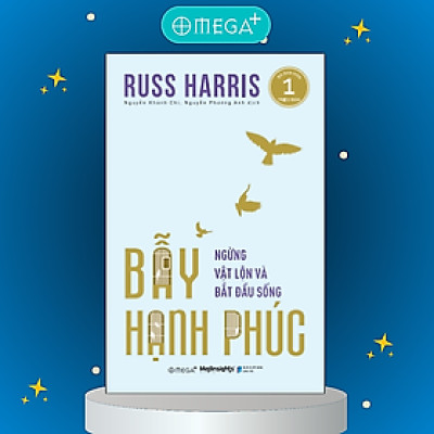 Bẫy Hạnh Phúc - Ngừng Vật Lộn Và Bắt Đầu Sống _AL