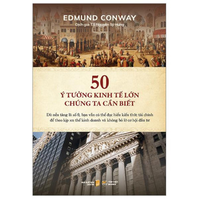 50 Ý Tưởng Kinh Tế Lớn Chúng Ta Cần Biết