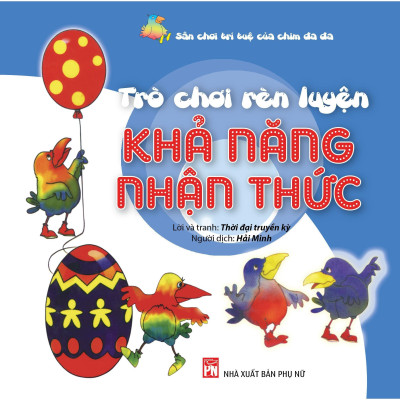 Sách - Sân Chơi Trí Tuệ Của Chim Đa Đa - Trò Chơi Rèn Luyện Khả Năng Chú Ý  - NXB Phụ Nữ