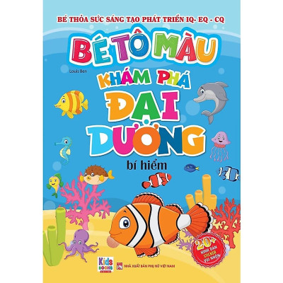Sách - Bé Tô Màu - Khám Phá Đại Dương Bí Hiểm - Chính Thông Book