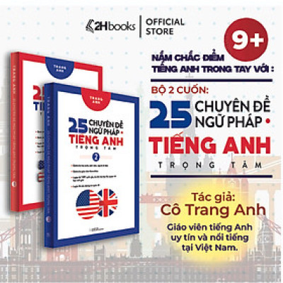 Sách 25 Chuyên đề ngữ pháp Tiếng anh, Combo 2 cuốn tác giả cô Trang Anh, tổng ôn ngữ pháp Tiếng Anh, 2HBooks