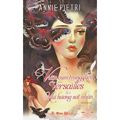 Sách Vườn Cam Trong Điện Versailles & Mùi Hương Sát Nhân