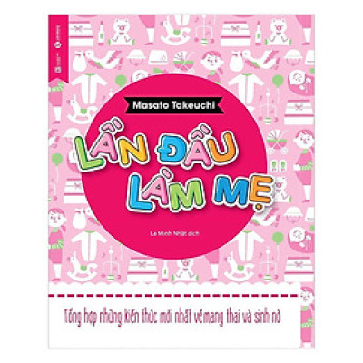 Sách - Lần Đầu Làm Mẹ - Thái Hà Books