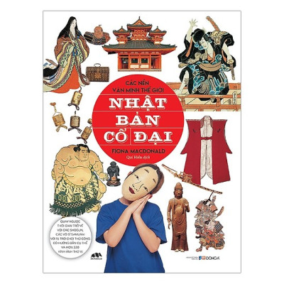 Các Nền Văn Minh Thế Giới - Lịch Sử Cổ Đại (Trọn Bộ 5 Tập) Tặng Bộ truyện Cổ Tích Song Ngữ Anh Việt