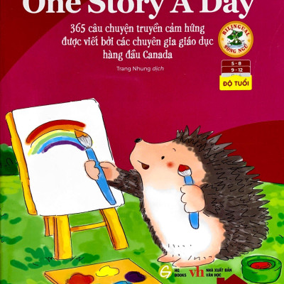 Mỗi Ngày Một Câu Chuyện - One Story A Day - 365 Câu Chuyện Truyền Cảm Hứng Được Viết Bởi Các Chuyên Gia Giáo Dục Hàng Đầu Canada - Tháng 3