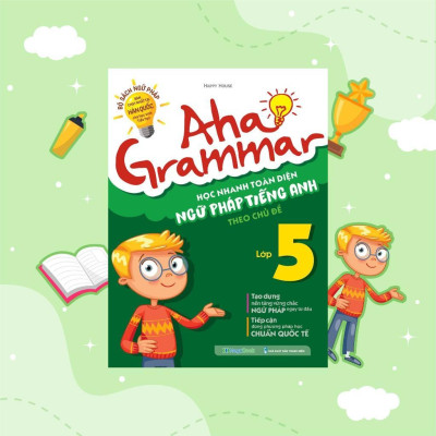 Sách - Aha Grammar Học Nhanh Toàn Diện Ngữ Pháp Tiếng Anh Lớp 5 Theo Chủ Đề - Megabook