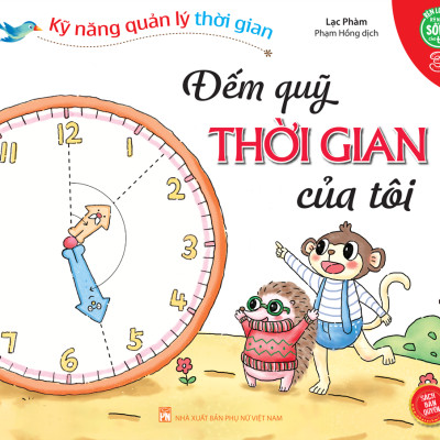Kỹ Năng Quản Lý Thời Gian - Đếm Quỹ Thời Gian Của Tôi - Tập 3