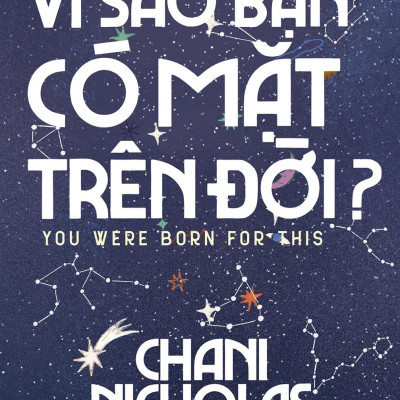 Vì Sao Bạn Có Mặt Trên Đời?