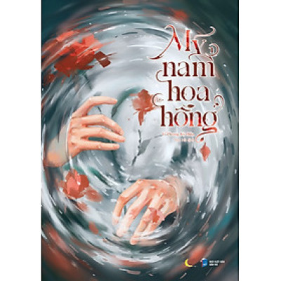 Mỹ Nam Hoa Hồng: Tập 1 - Tặng Kèm Bookmark (Số Lượng Có Hạn)