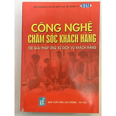 Sách - Công Nghệ Chăm Sóc Khách Hàng - Nhiều tác giả - NXB Lao Động Xã Hội - Minh Đức