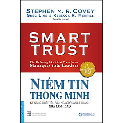 Niềm Tin Thông Minh - Kỹ Năng Thiết Yếu Biến Người Quản Lý Thành Nhà Lãnh Đạo