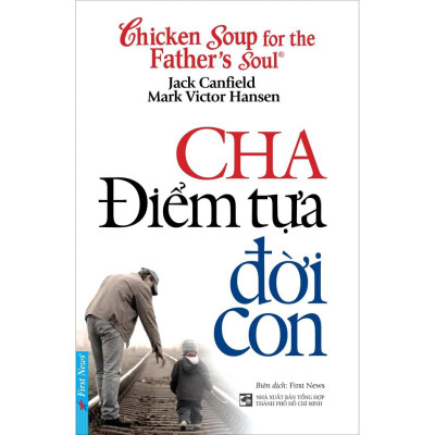 Combo Cha Điểm Tựa Đời Con (48937) + Phút dành Cho Cha (52941) - Bản Quyền