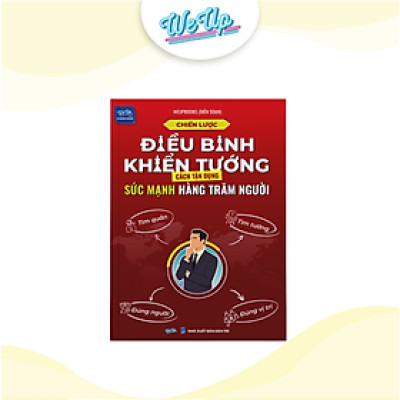 Sách Chiến lược điều binh khiển tướng, cách tận dụng sức mạnh hàng trăm người (Weupbooks)