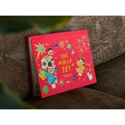 Thế Mới Là Tết- Cuốn Sách Hay Dành Cho Thiếu Nhi
