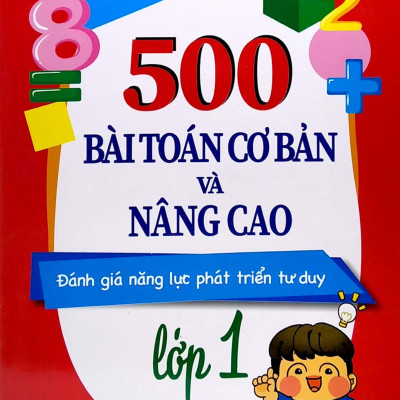500 Bài Toán Cơ Bản Và Nâng Cao Lớp 1 - Đánh Giá Năng Lực Phát Triển Tư Duy