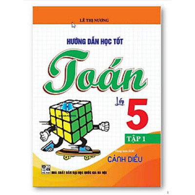 Sách - Hướng Dẫn Học Tốt Toán Lớp 5 - Tập 1 (Bám Sát SGK Cánh Diều)