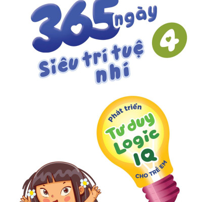 365 Ngày Siêu Trí Tuệ Nhí - Phát Triển Tư Duy Logic IQ Cho Trẻ Em 4