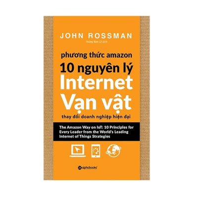 Combo Sách : Phương Thức Amazon – 10 Nguyên Lý Internet Vạn Vật + Phương Thức Amazon (14 nguyên tắc lãnh đạo của công ty đột phá bậc nhất thế giới) + Khởi Nghiệp Công Nghệ - Người Hùng Ý Tưởng