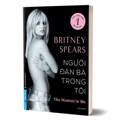 Người Đàn Bà Trong Tôi - Hồi Ký Britney Spears