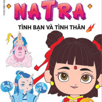 Sách - Bé Tô Màu Natra - Tình Bạn Và Tình Thân