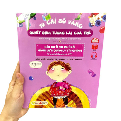 Sách - 10 Chỉ Số Vàng Quyết Định Tương Lai Của Trẻ - Bồi Dưỡng Chỉ Số Năng Lực Quản Lý Tài Chính - Financial Quotient (FQ) - Mình Muốn Mua Tất Cả… - I Want To Buy Them All… - Song Ngữ Anh-Việt