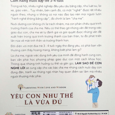 Yêu Con Như Thế Là Vừa Đủ - Làm Sao Để Con Nghe Lời (Cẩm nang Nuôi Dạy Trẻ 3 - 4 Tuổi)