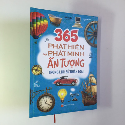 365 Phát Hiện Và Phát Minh Ấn Tượng Trong Lịch Sử Nhân Loại + 365 Sự Thật Bạn Cần Biết ( Bìa cứng)