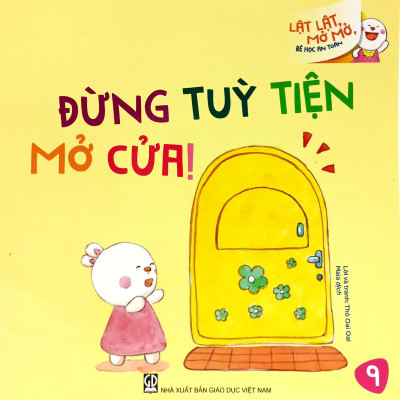 Lật Lật, Mở Mở, Bé Học An Toàn - Đừng Tùy Tiện Mở Cửa