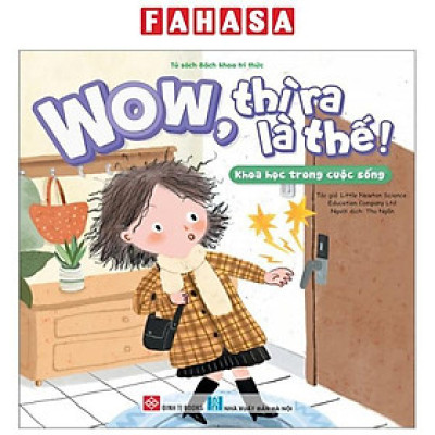 Wow, Thì Ra Là Thế! - Khoa Học Trong Cuộc Sống
