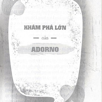 Những Nhà Tư Tưởng Lớn - Adorno Trong 60 Phút