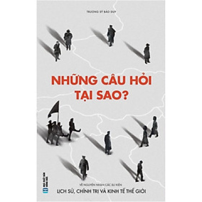 NHỮNG CÂU HỎI TẠI SAO ?