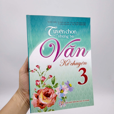 Tuyển Chọn Những Bài Văn Kể Chuyện Lớp 3 (Tái Bản)