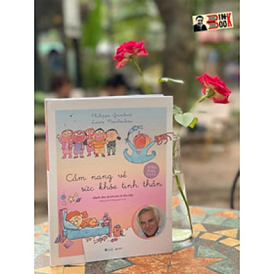 (Bìa Cứng in màu) CẨM NANG VỀ SỨC KHỎE TINH THẦN - Thierry Marx - Crabit Kidbooks